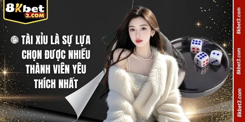 Thanh Vien Yeu Thich Tai Xiu Tai K8